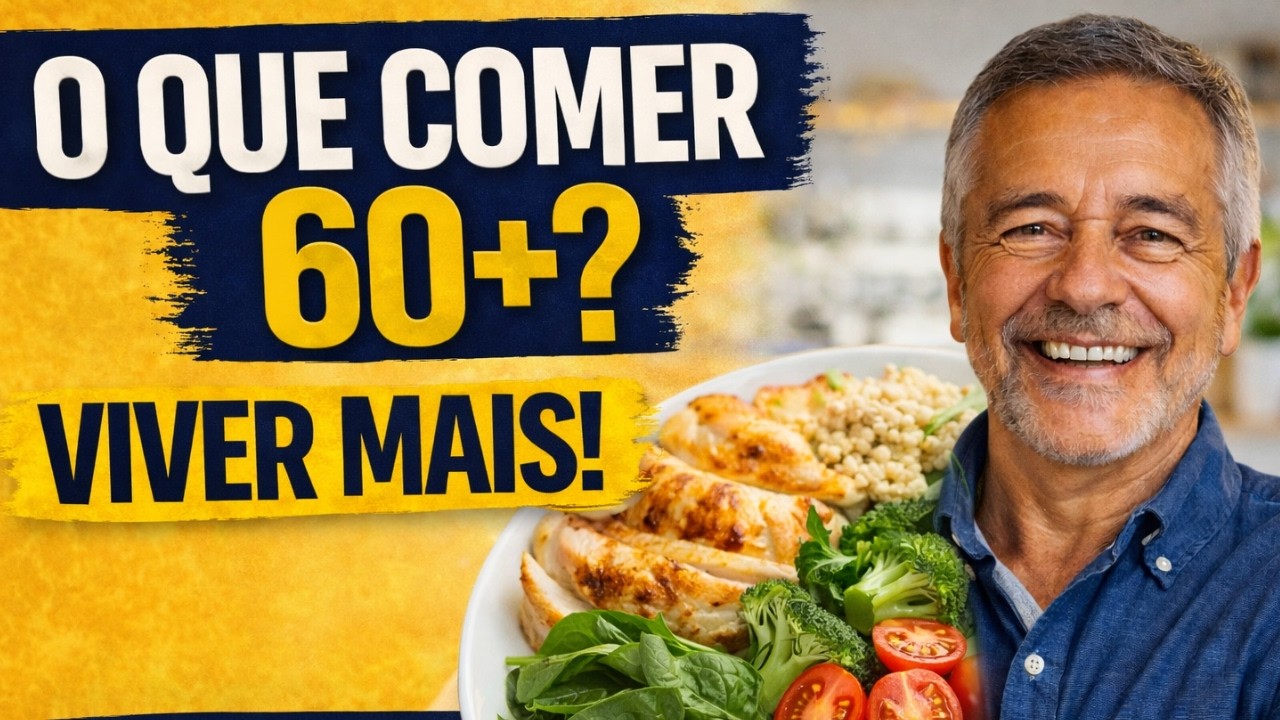 Guia da alimentação 60+: O que comer para viver mais e melhor?